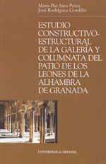Estudio Construtivo-Estructural de la Galería y la Columnata del Patio de los Leones de la Alhambra de Granada